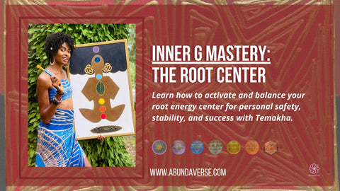 Inner G Mastery : The Root Chakra Center
